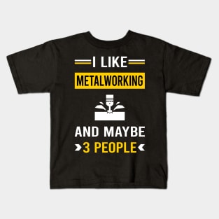 3 People Metalworking Metalworker Metal Working Kids T-Shirt